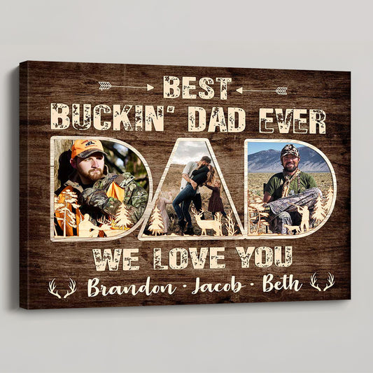 Personalized Best Buckin’ Dad Ever Photo Canvas / Poster - Gift for Hunter Dad