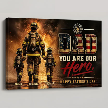 Dad You Are Our Hero Personalized Firefighter Canvas / Poster - Custom Gift for Fireman Dad from Kids for Father's Day