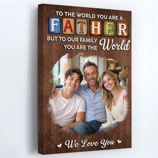 "You Are The World" Personalized Photo Canvas / Poster - Custom Wall Art Gift for Mom or Dad