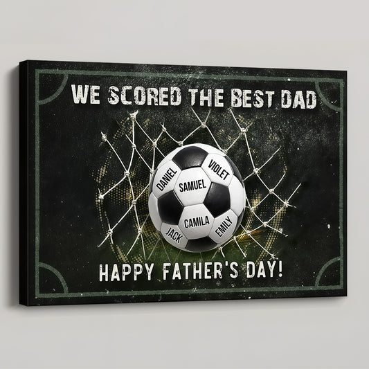 We Scored The Best Dad - Personalized Soccer Poster / Canvas
