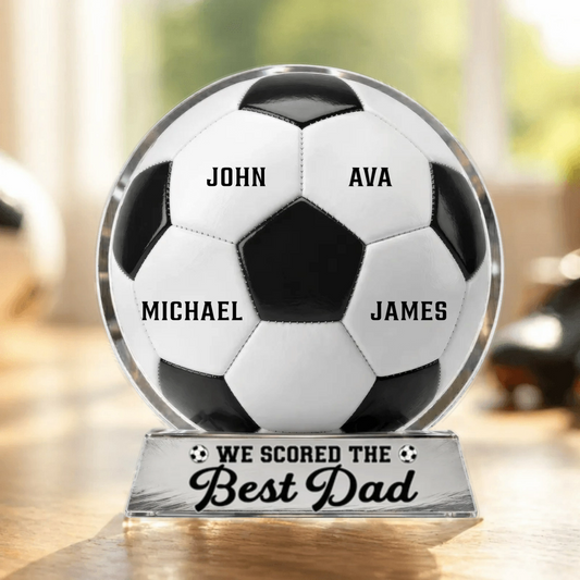 We Scored The Best Dad - Personalized Soccer Acrylic Plaque