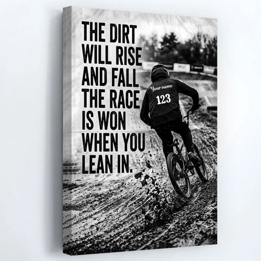 Motivational BMX Racing Canvas / Poster - "The Dirt Will Rise and Fall, The Race is Won When You Lean In" - Customizable Name & Number Wall Art for Cycling Enthusiasts
