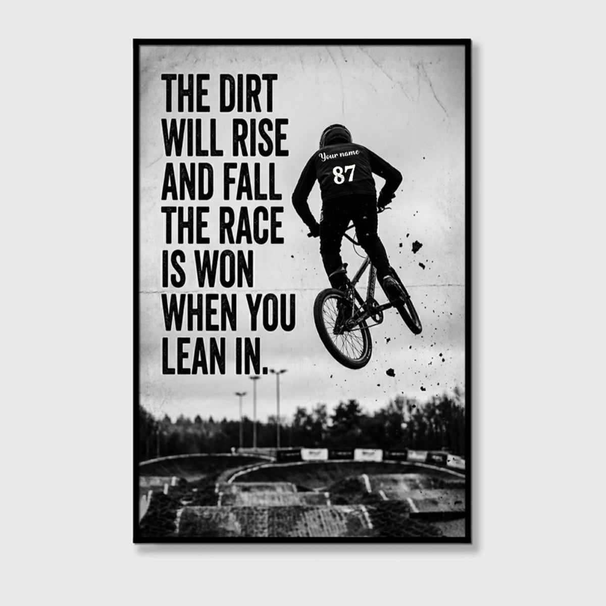 Motivational BMX Racing Canvas / Poster - "The Dirt Will Rise and Fall, The Race is Won When You Lean In" - Customizable Name & Number Wall Art for Cycling Enthusiasts