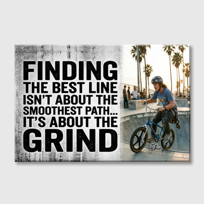 Personalized BMX Motivation Canvas / Poster - "Finding the Best Line Isn’t About the Smoothest Path… It’s About the Grind" - Custom Photo & Name Wall Art for Cycling Enthusiasts