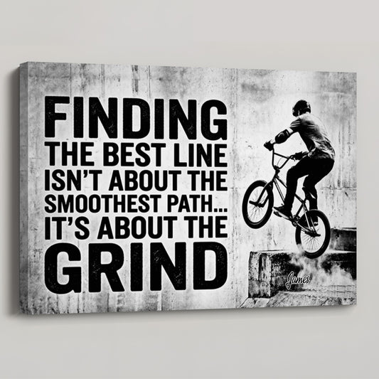 Personalized BMX Motivation Canvas / Poster - "Finding the Best Line Isn’t About the Smoothest Path… It’s About the Grind" - Custom Photo & Name Wall Art for Cycling Enthusiasts