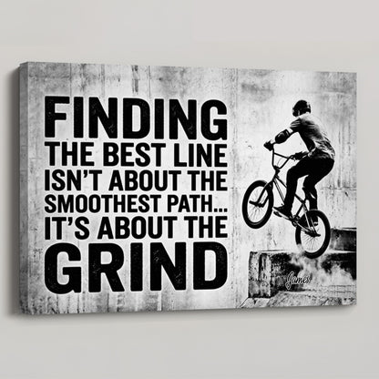 Personalized BMX Motivation Canvas / Poster - "Finding the Best Line Isn’t About the Smoothest Path… It’s About the Grind" - Custom Photo & Name Wall Art for Cycling Enthusiasts