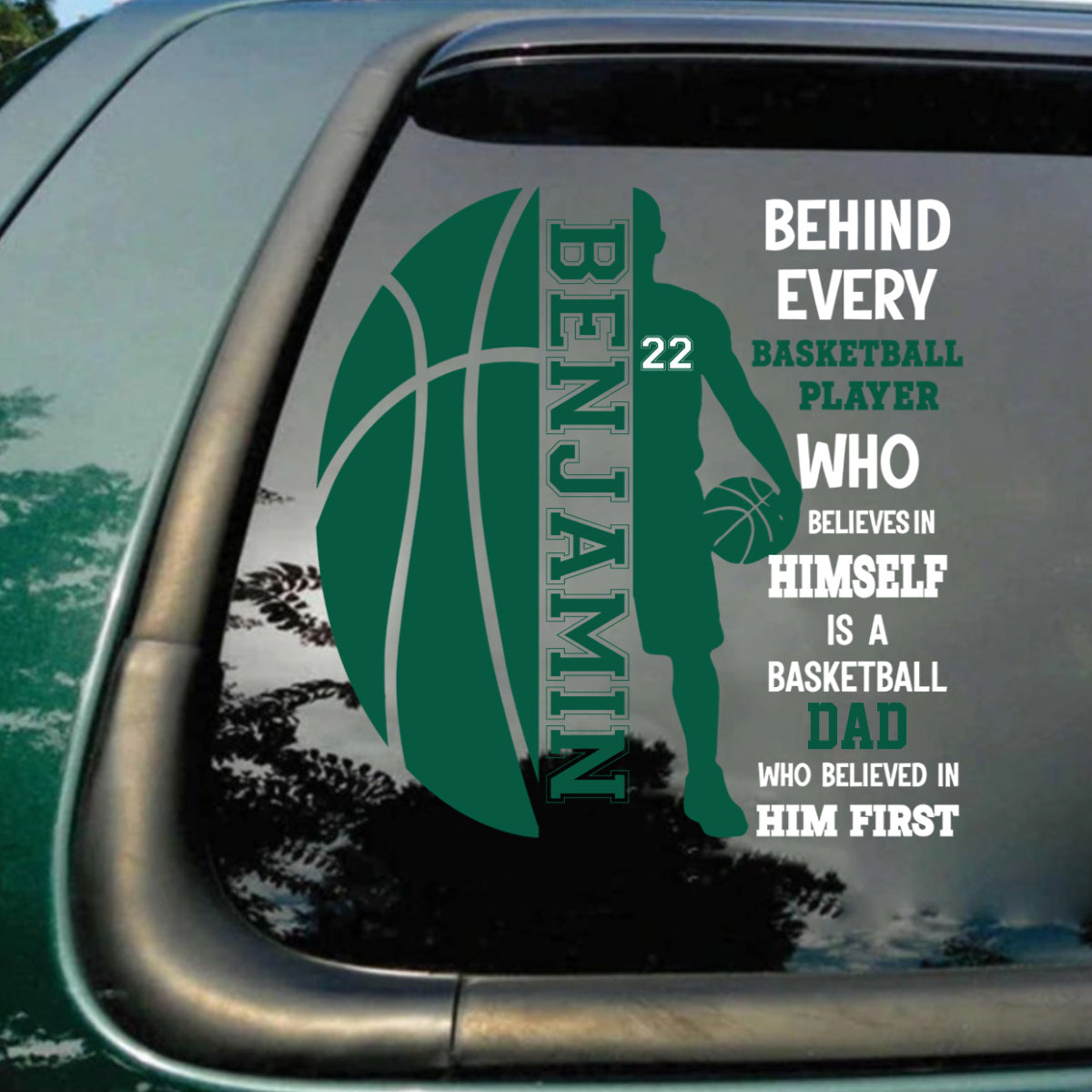 Personalized Basketball Family Car Decal - “A Basketball Mom or Dad Who Believed In Him / Her First