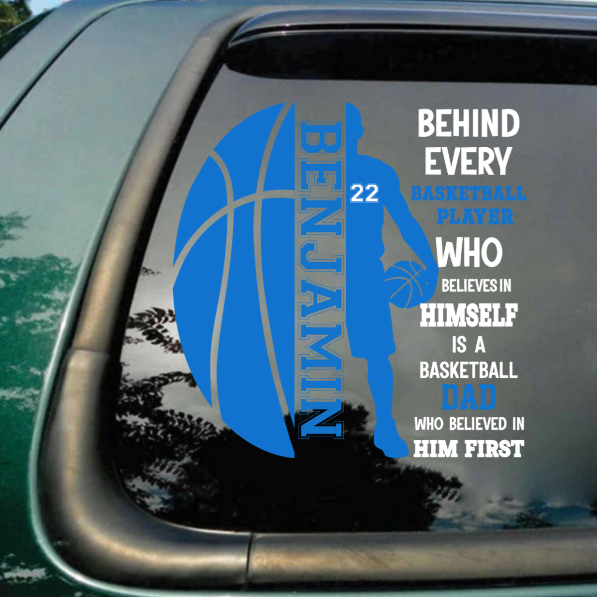 Personalized Basketball Family Car Decal - “A Basketball Mom or Dad Who Believed In Him / Her First