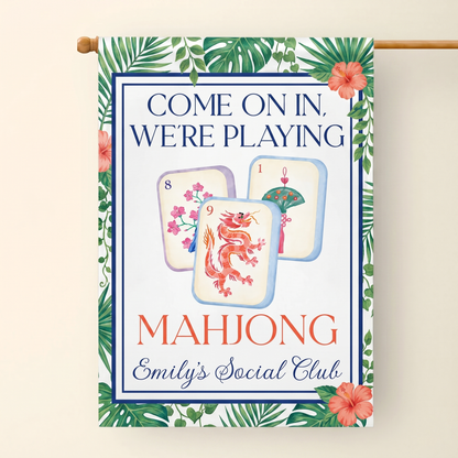 Come On In We're Playing Mahjong Personalized Garden Flag - Custom Social Club Yard Decor