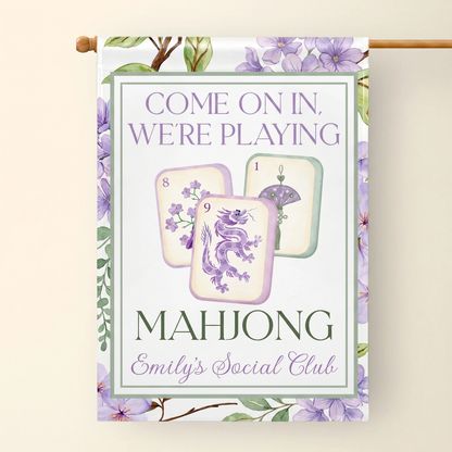 Come On In We're Playing Mahjong Personalized Garden Flag - Custom Social Club Yard Decor