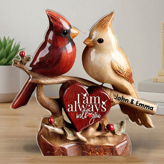 I'm Always With You Personalized Memorial Plaque - Custom Cardinal Acrylic Keepsake Gift for Loss of Loved One