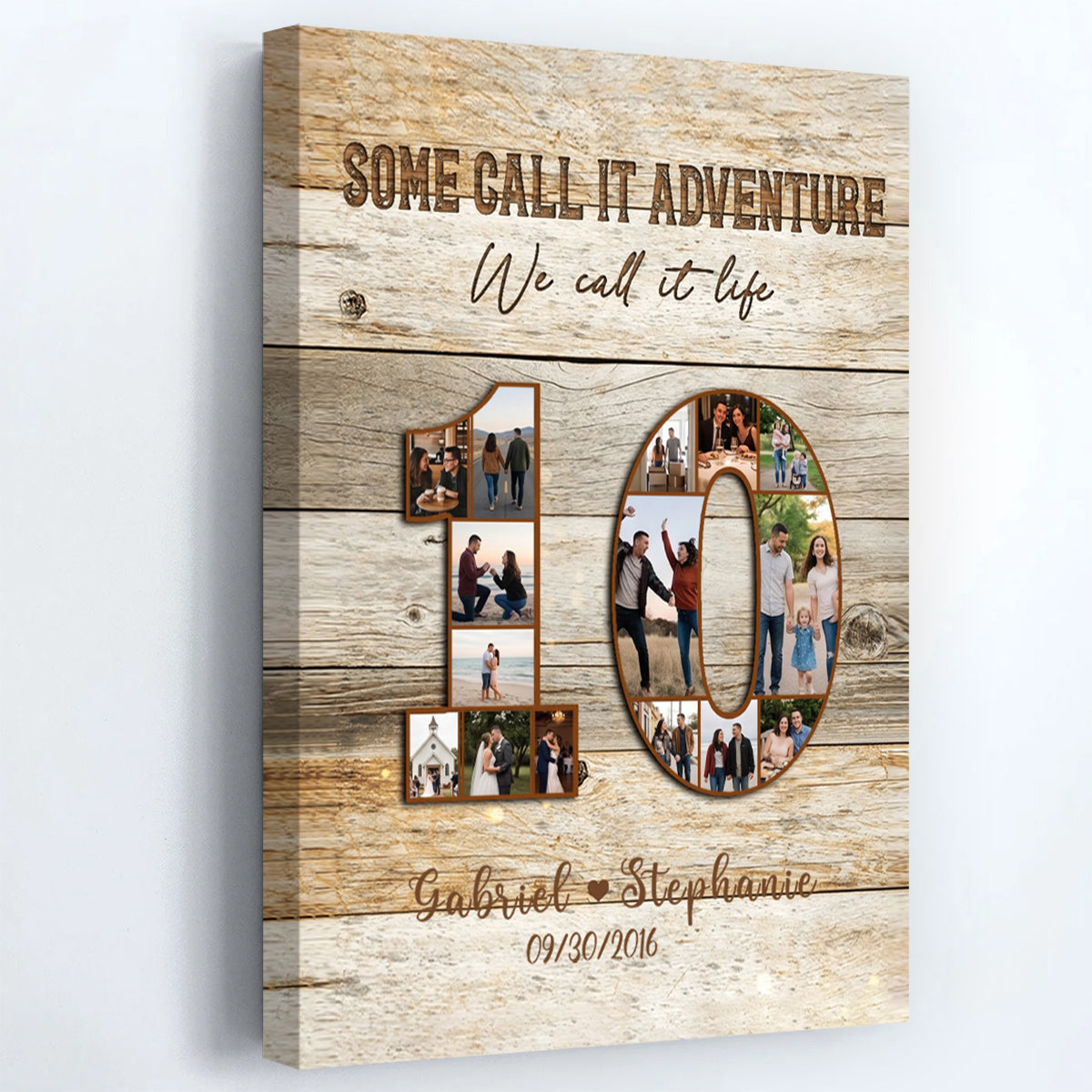 Some Call It Adventure We Call It Life - Personalized Photo 10 Year Anniversary Canvas / Poster