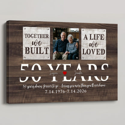 Together We Built A Life We Loved - Personalized 50th Wedding Anniversary Canvas / Poster