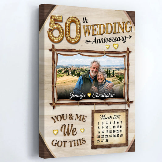 You & Me We Got This - Personalized 50th Wedding Anniversary Photo Canvas / Poster