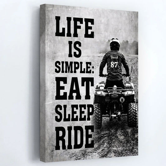 Life is Simple Eat Sleep Ride - Personalized ATV Ride Poster / Canvas