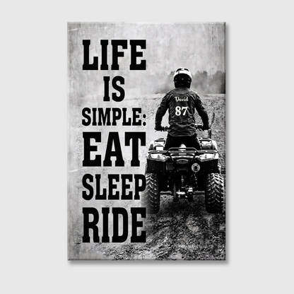 Life is Simple Eat Sleep Ride - Personalized ATV Ride Poster / Canvas