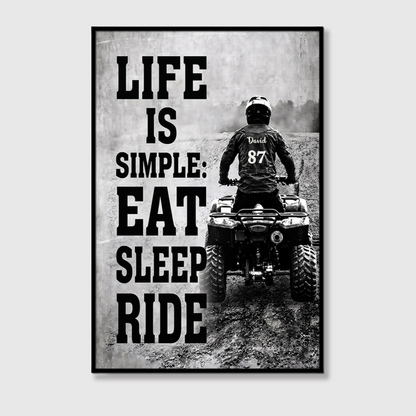 Life is Simple Eat Sleep Ride - Personalized ATV Ride Poster / Canvas