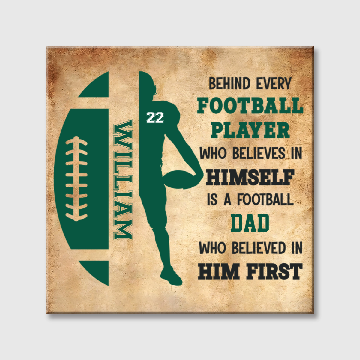 Personalized Football Family Square Canvas - A Football Mom or Dad Who Believed In Him First
