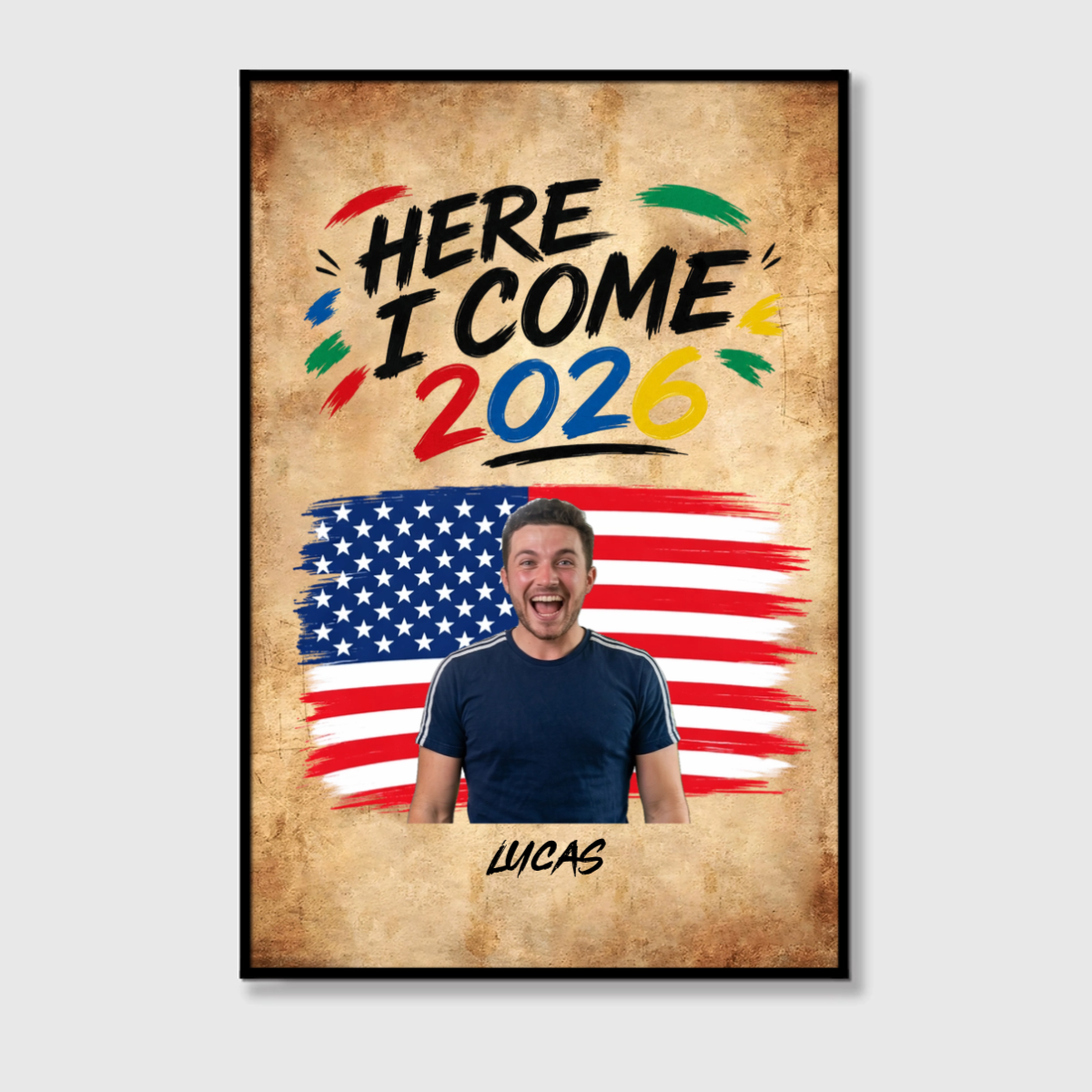 Here I Come 2026 - Personalized Photo Canvas / Poster
