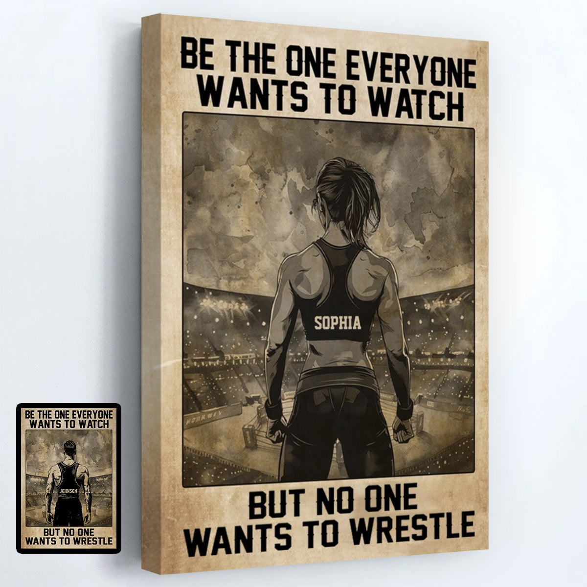 "Be The One Everyone Wants To Watch" Personalized Wrestling Poster / Canvas - Custom Wall Art Gift for Wrestlers