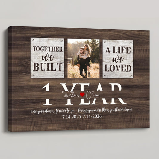 "Together We Built A Life We Loved" Custom Photo Canvas / Poster - Personalized 1 Year Anniversary Gift for Husband or Wife
