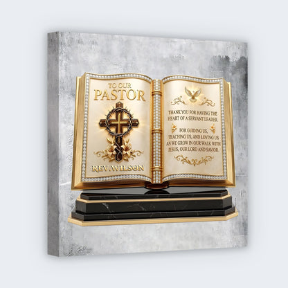 To Our Pastor For Having The Heart Of A Servant Leader - Personalized Custom Appreciation Square Canvas
