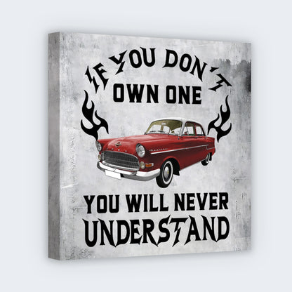 If You Don't Own One You Will Never Understand - Personalized Classic Car Photo Square Canvas