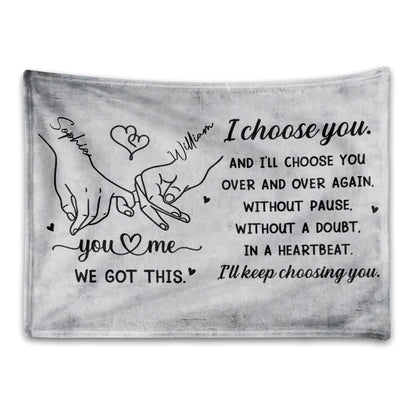I Choose You Over And Over - Personalized Custom Heart And Holding Hands Blanket