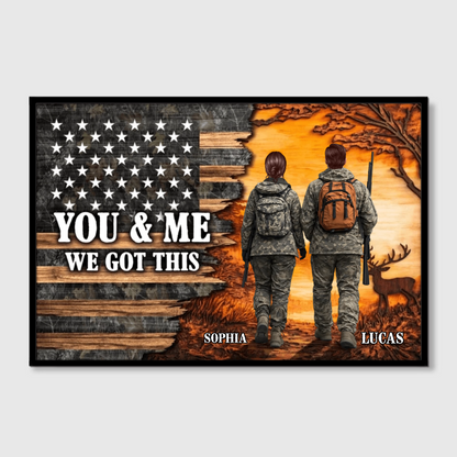 "You & Me We Got This" Personalized Hunting Couple Canvas / Poster - Custom Camouflage Wall Art Gift for Husband Wife
