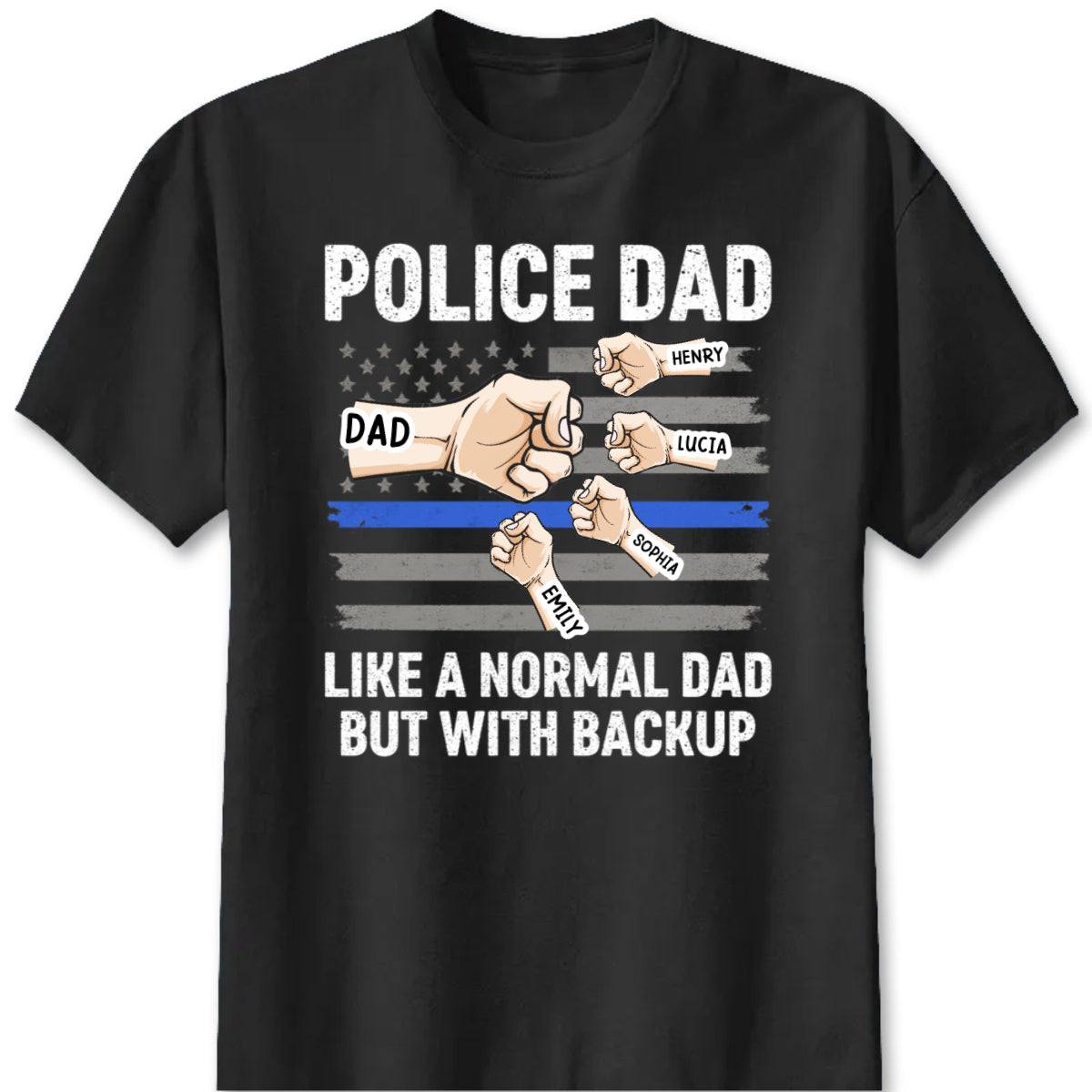 Personalized police dad shirt with custom kids names and Thin Blue Line fist bump artwork for law enforcement fathers