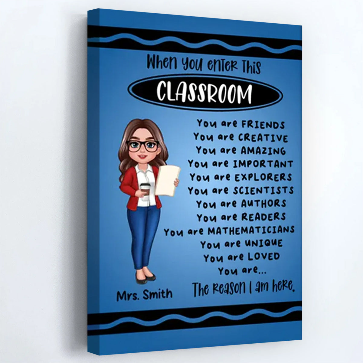 "When You Enter This Classroom" Personalized Teacher Canvas / Poster - Custom Back to School Gift for Educators