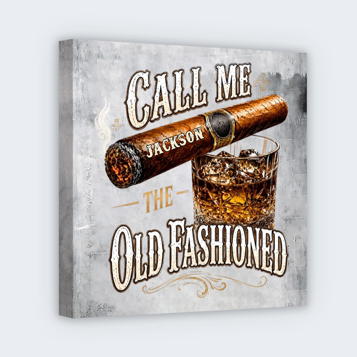 Call Me The Old Fashioned With Cigar And Whiskey Glass - Personalized Custom Square Canvas