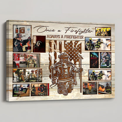 Once A Firefighter Always A Firefighter - Personalized Photo Collage Canvas / Poster