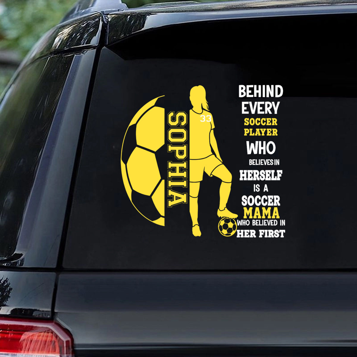 Personalized Soccer Family Car Sticker - A Soccer Mom or Dad Who Believed In Him First