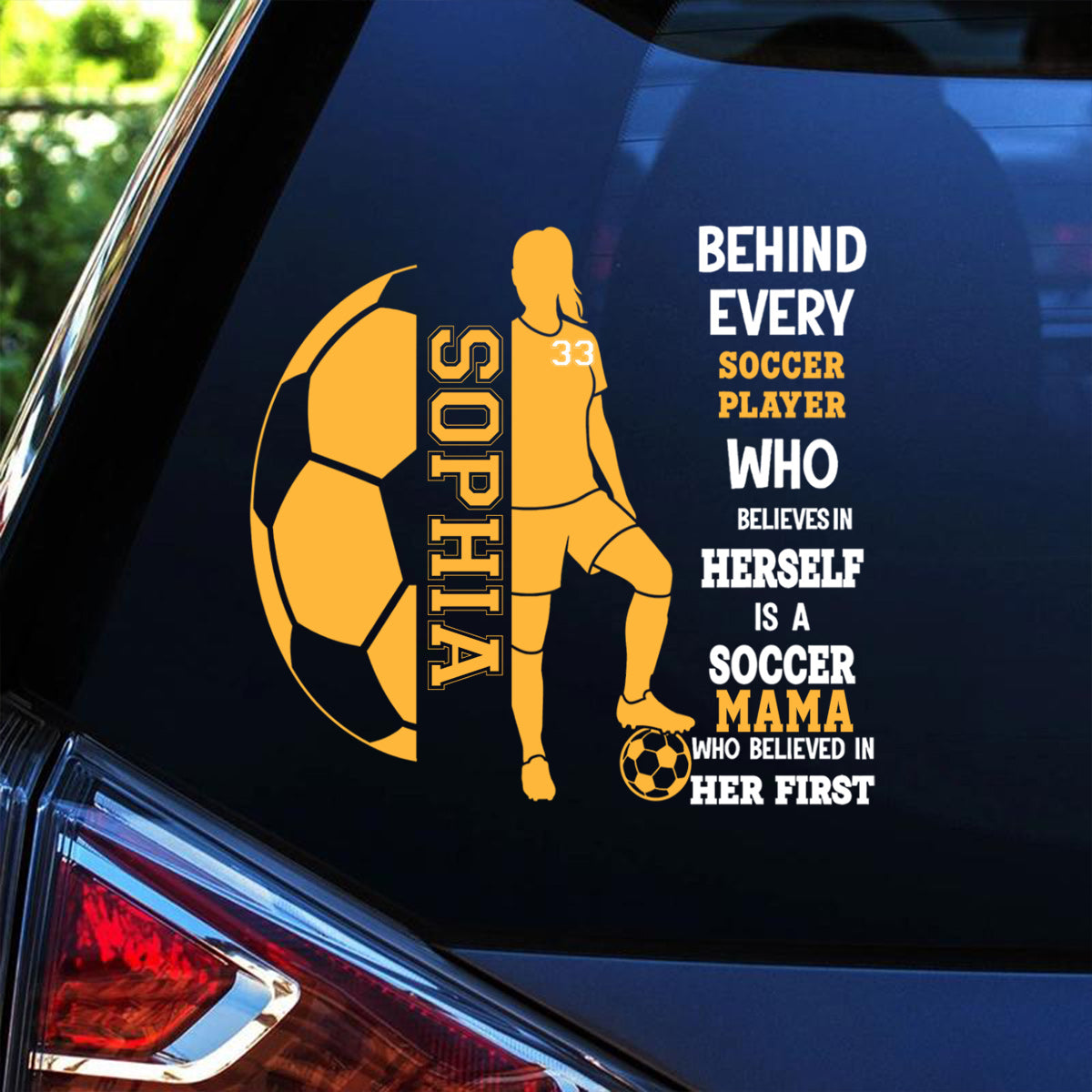 Personalized Soccer Family Car Sticker - A Soccer Mom or Dad Who Believed In Him First