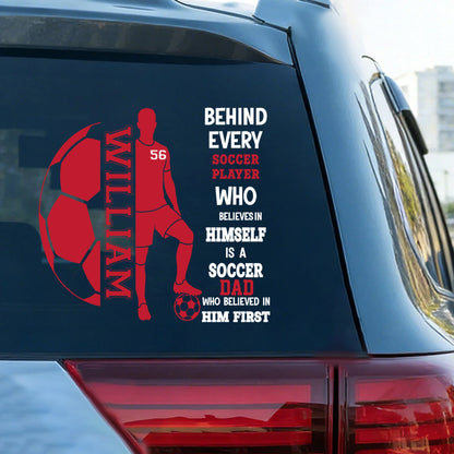 Personalized Soccer Family Car Sticker - A Soccer Mom or Dad Who Believed In Him First