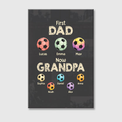 First Dad Now Grandad - Personalized Soccer Canvas / Poster