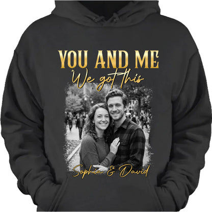 Custom couple photo shirt with You And Me We Got This quote for couples anniversary gift image 7