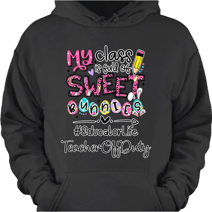 Custom teacher Easter shirt with My Class Is Full Of Sweet Bunnies print for educators image 6