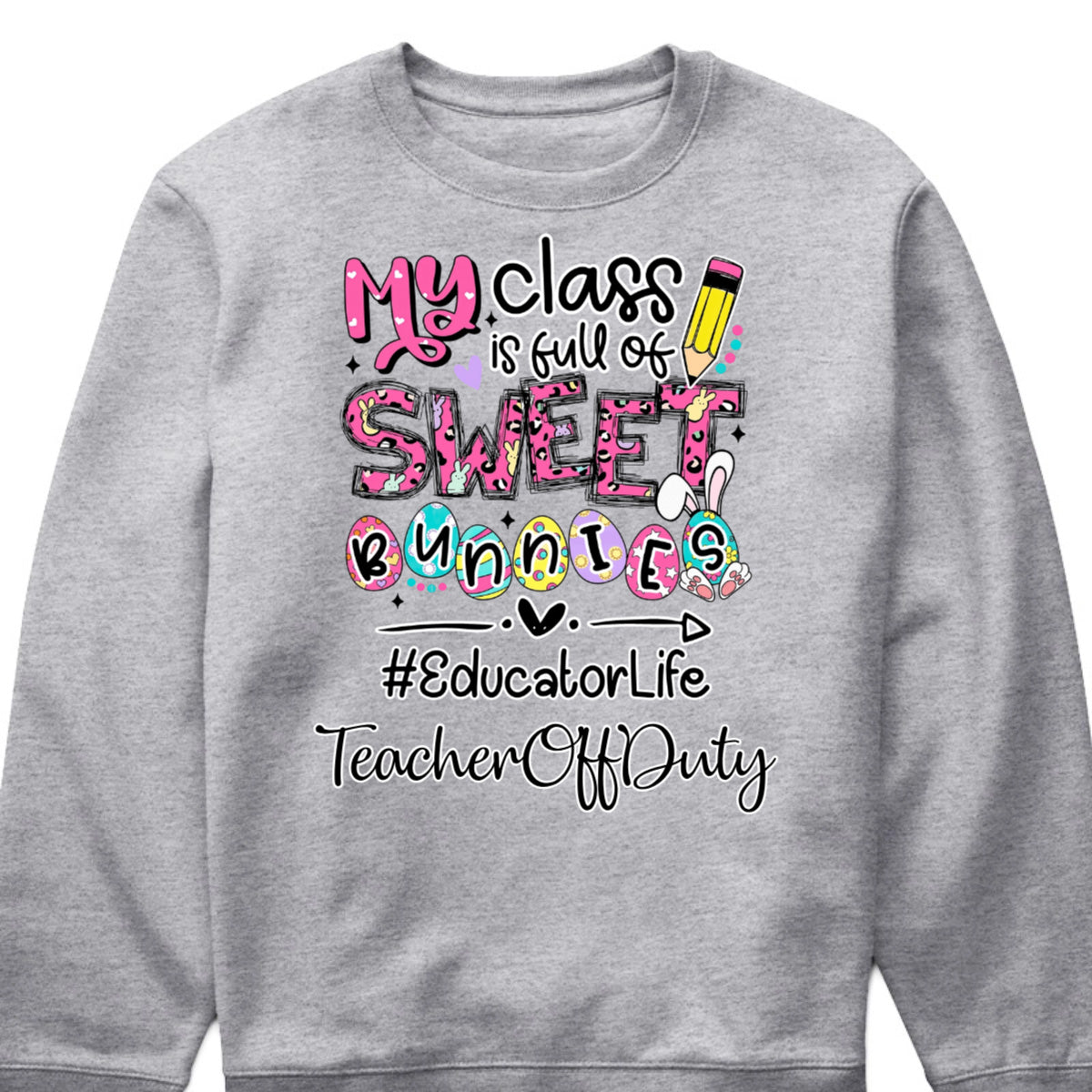 Custom teacher Easter shirt with My Class Is Full Of Sweet Bunnies print for educators image 8