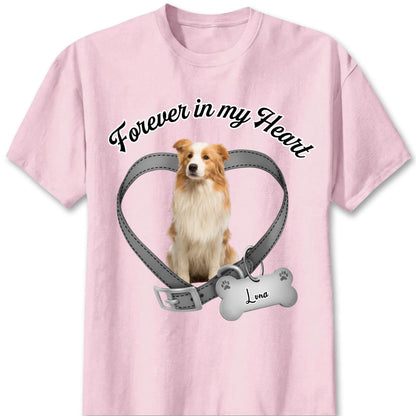 Forever In My Heart - Custom Pet Photo Memorial T-Shirt