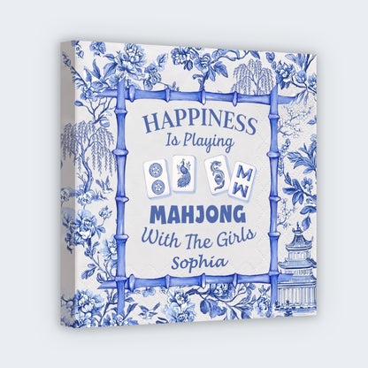 Happiness Is Playing Mahjong With The Girls - Personalized Mahjong Tiles Chinoiserie Bamboo Square Canvas