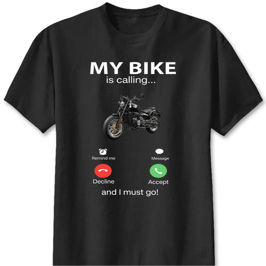 "My Bike Is Calling" Personalized Motorcycle Photo T-Shirt - Custom Gift for Biker Lovers