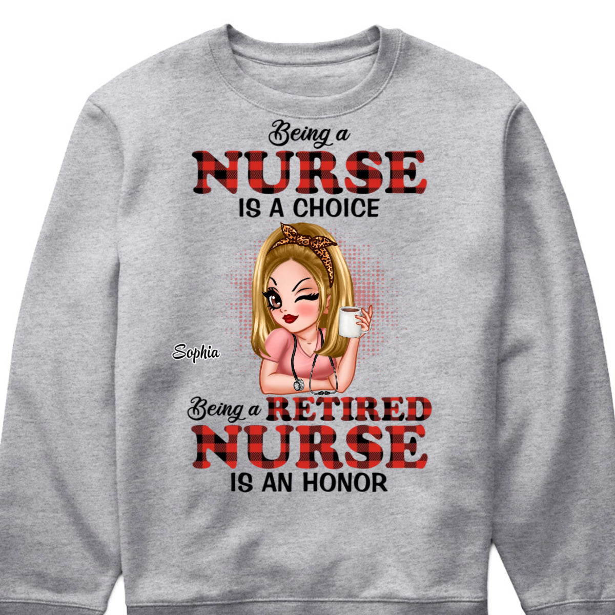 "Being A Nurse Is A Choice Retired Nurse Is An Honor" Personalized T-Shirt - Custom Gift for Retiring Nurse