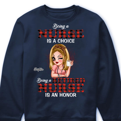 "Being A Nurse Is A Choice Retired Nurse Is An Honor" Personalized T-Shirt - Custom Gift for Retiring Nurse