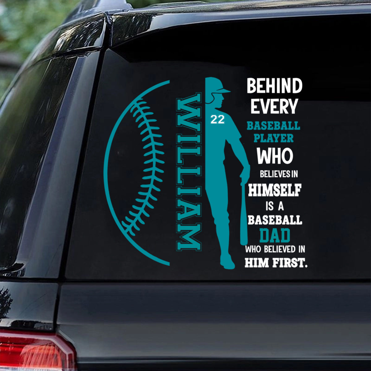 Personalized Baseball Family Car Sticker - A Baseball Mom or Dad Who Believed In Him First