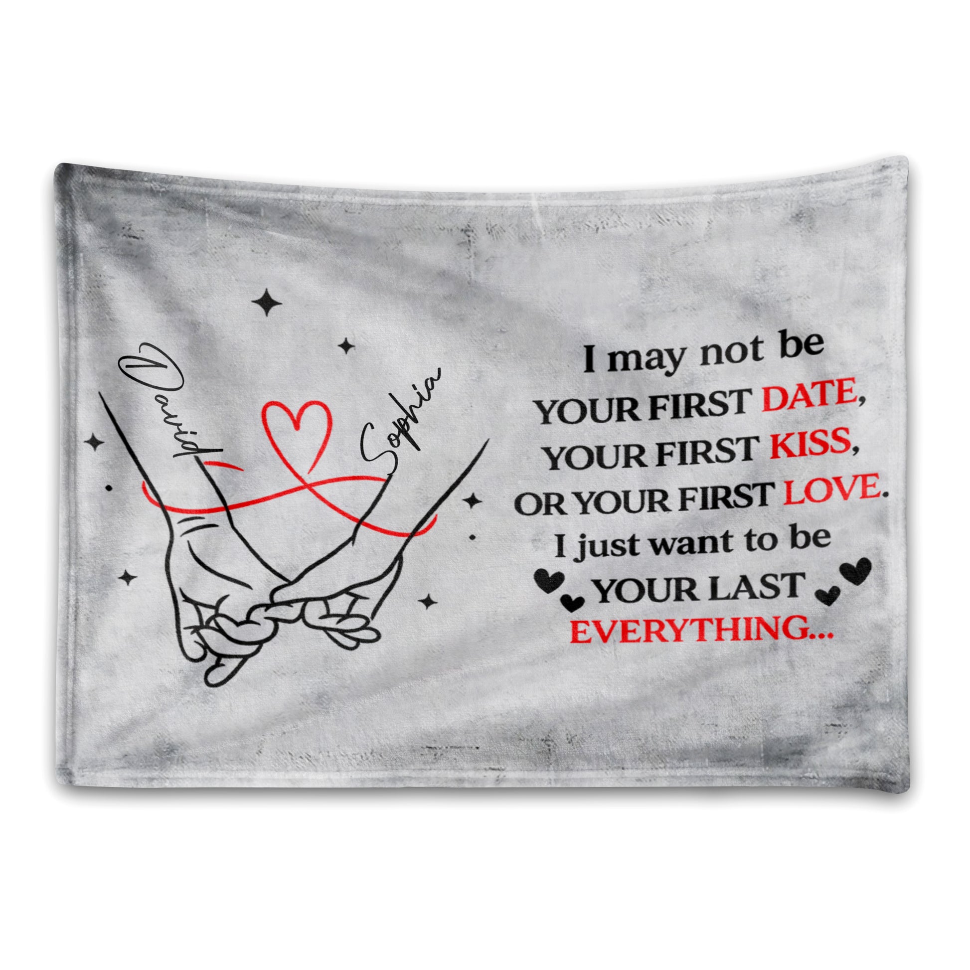 I May Not Be Your First But I Want To Be Your Last Everything - Personalized Custom Couple Blanket