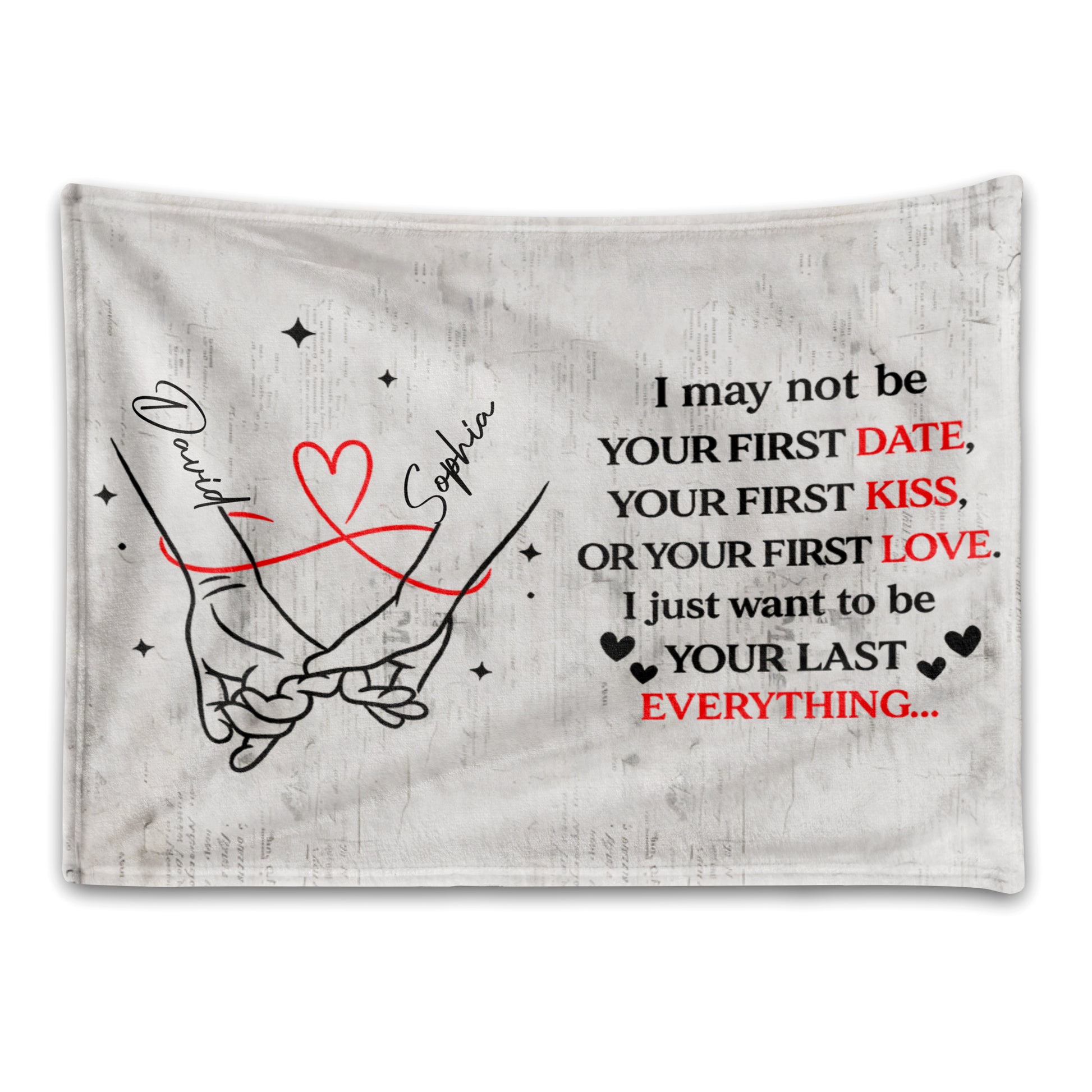 I May Not Be Your First But I Want To Be Your Last Everything - Personalized Custom Couple Blanket