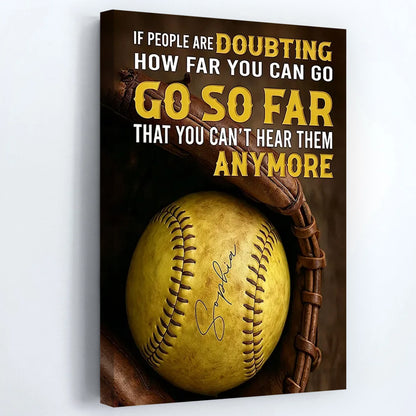 "If People Are Doubting Go So Far" - Personalized Softball Poster / Canvas Gift for Daughter