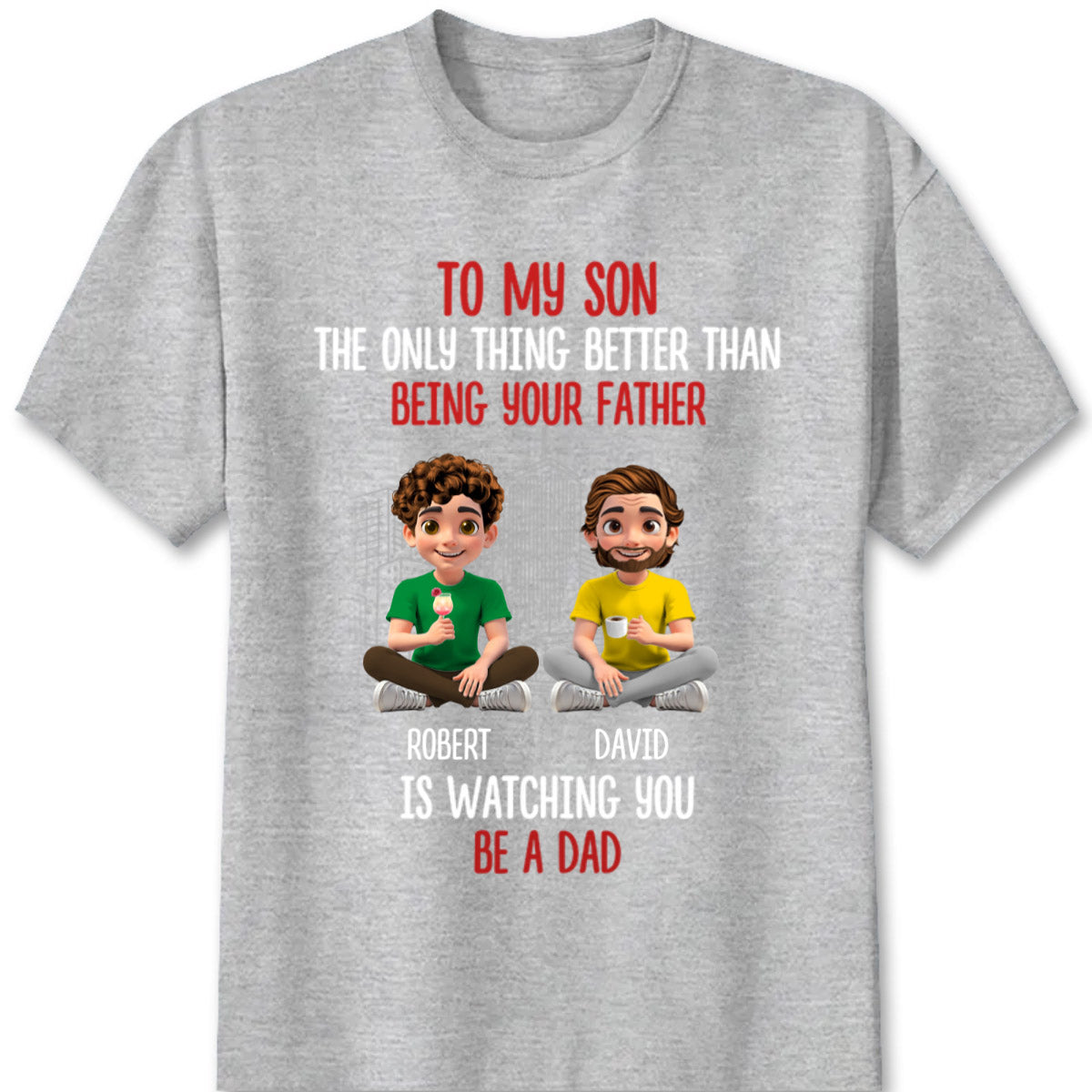 "Watching You Be A Dad" Personalized Father Son Shirt - Custom Hoodie Gift for Son